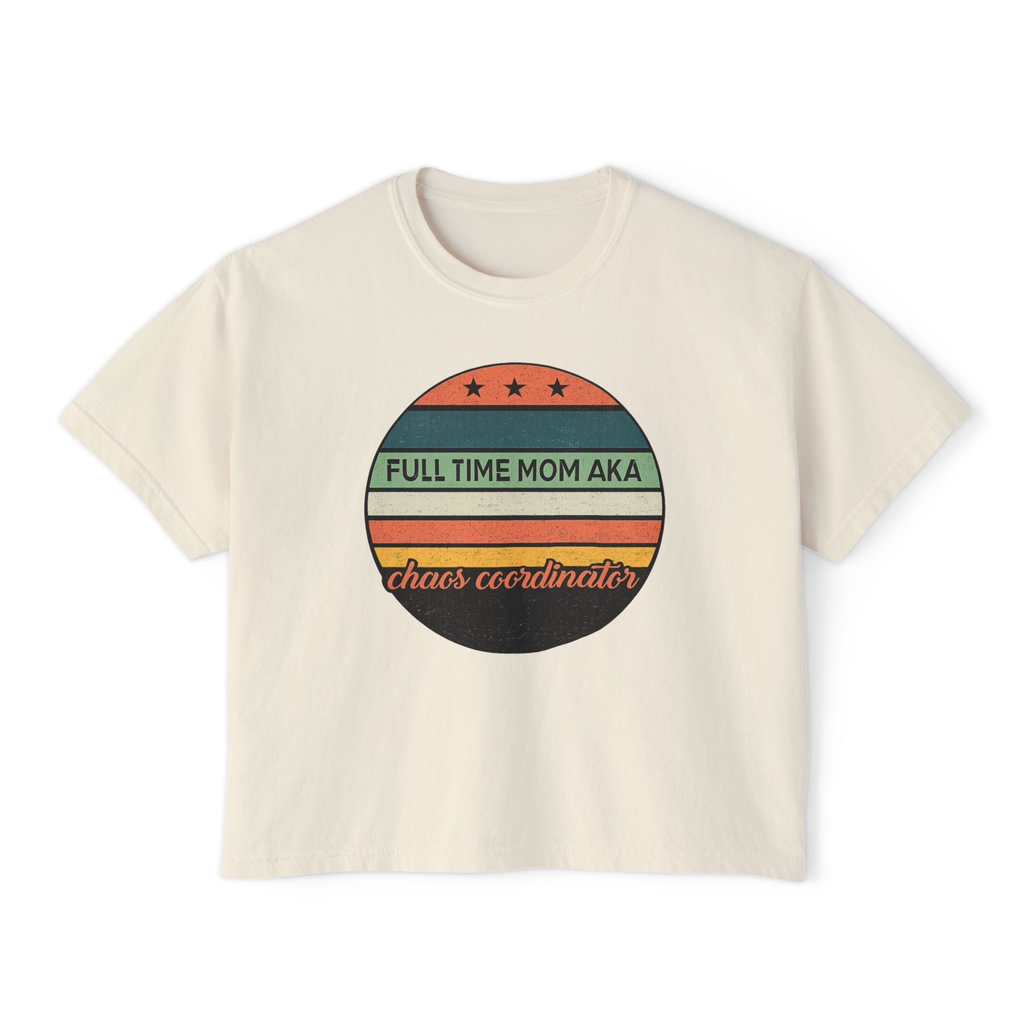 Full Time Mom AKA Chaos Coordinator Vintage Circle Women's Boxy Tee