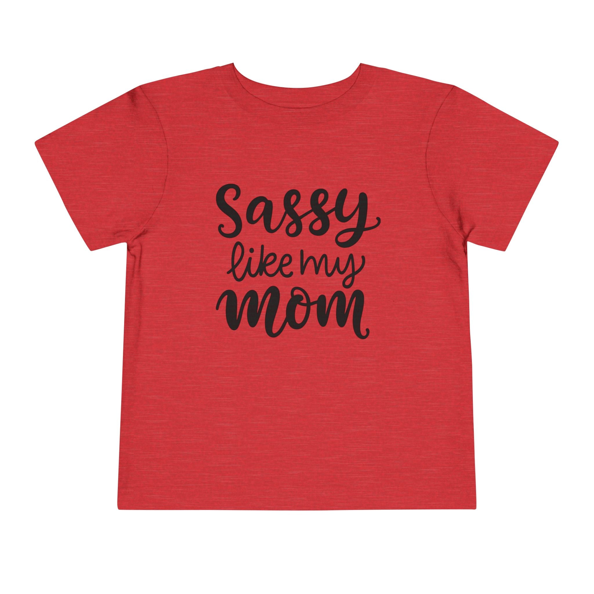 Toddler Tee — "Sassy Like My Mom" Pink Kids Shirt