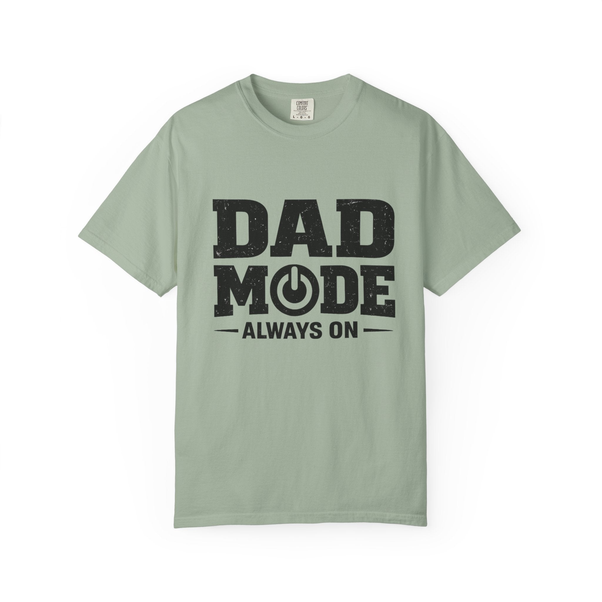 Dad Mode T-Shirt - "Always On" Funny Fathers Day Shirt