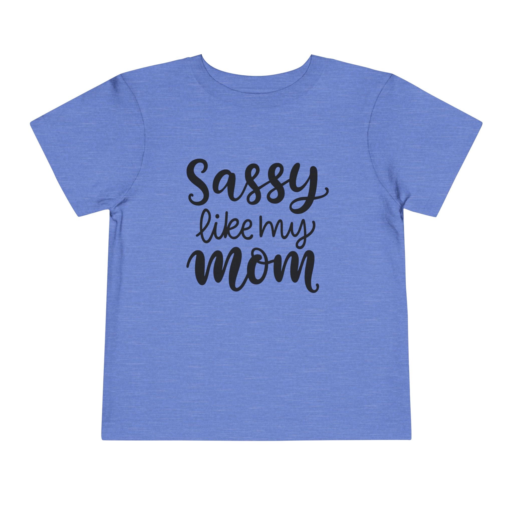 Toddler Tee — "Sassy Like My Mom" Pink Kids Shirt