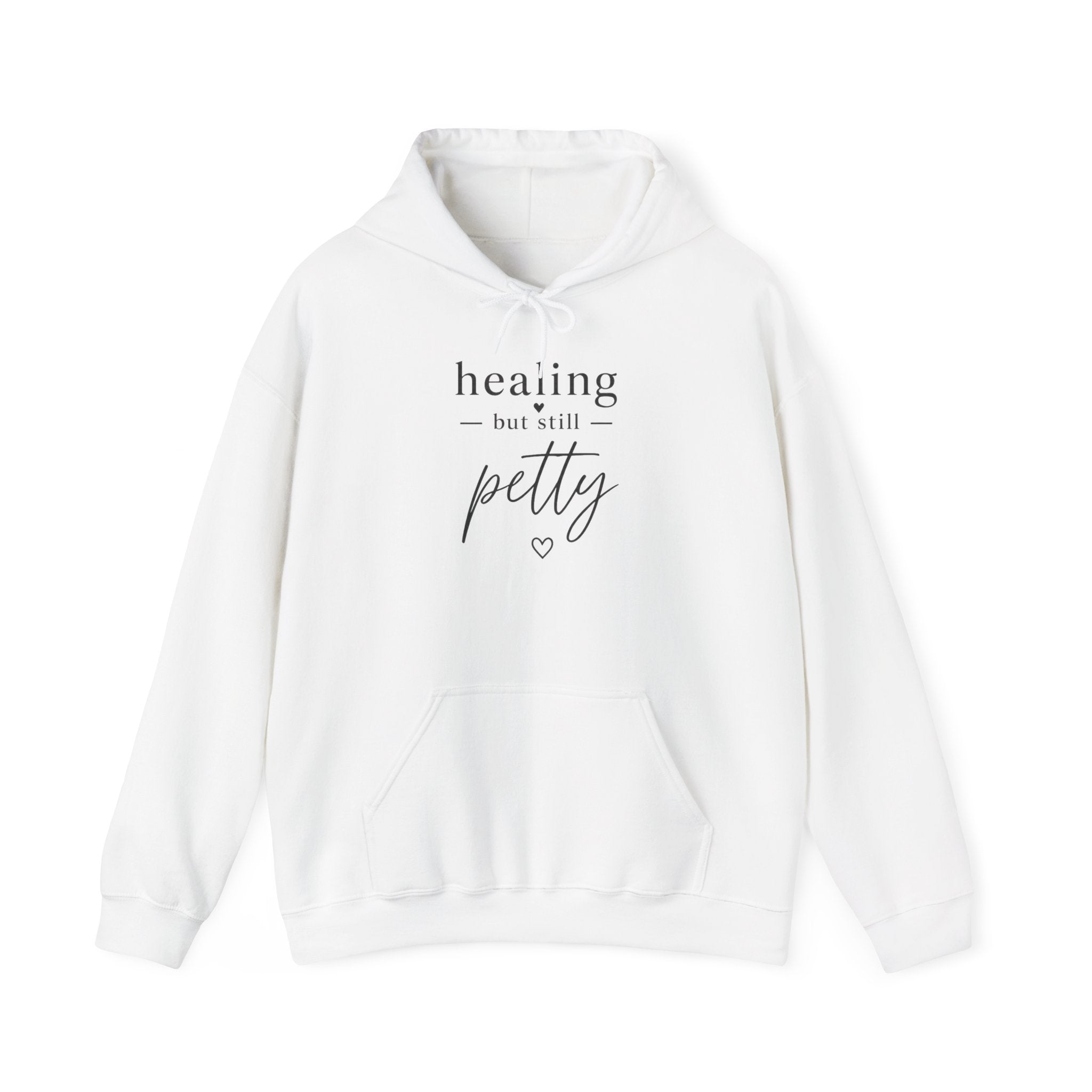 Healing But Still Petty Hoodie — Funny Self-Care Graphic Sweatshirt
