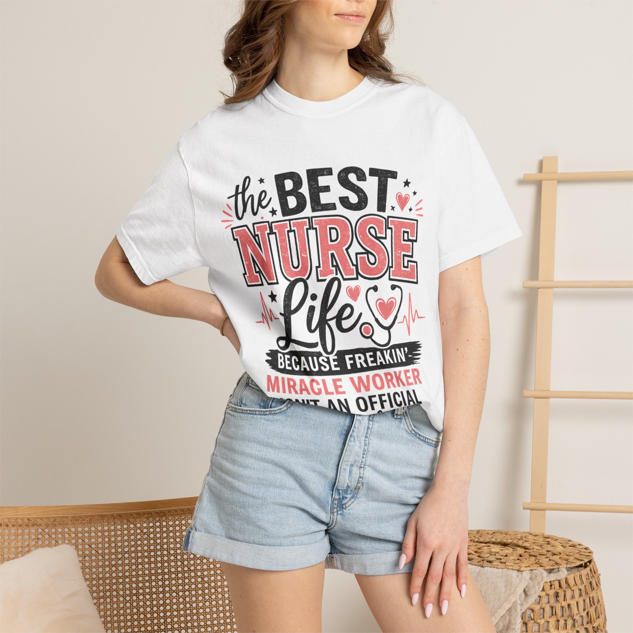 Nurse Life T-Shirt — "The Best Nurse Life" Miracle Worker Tee