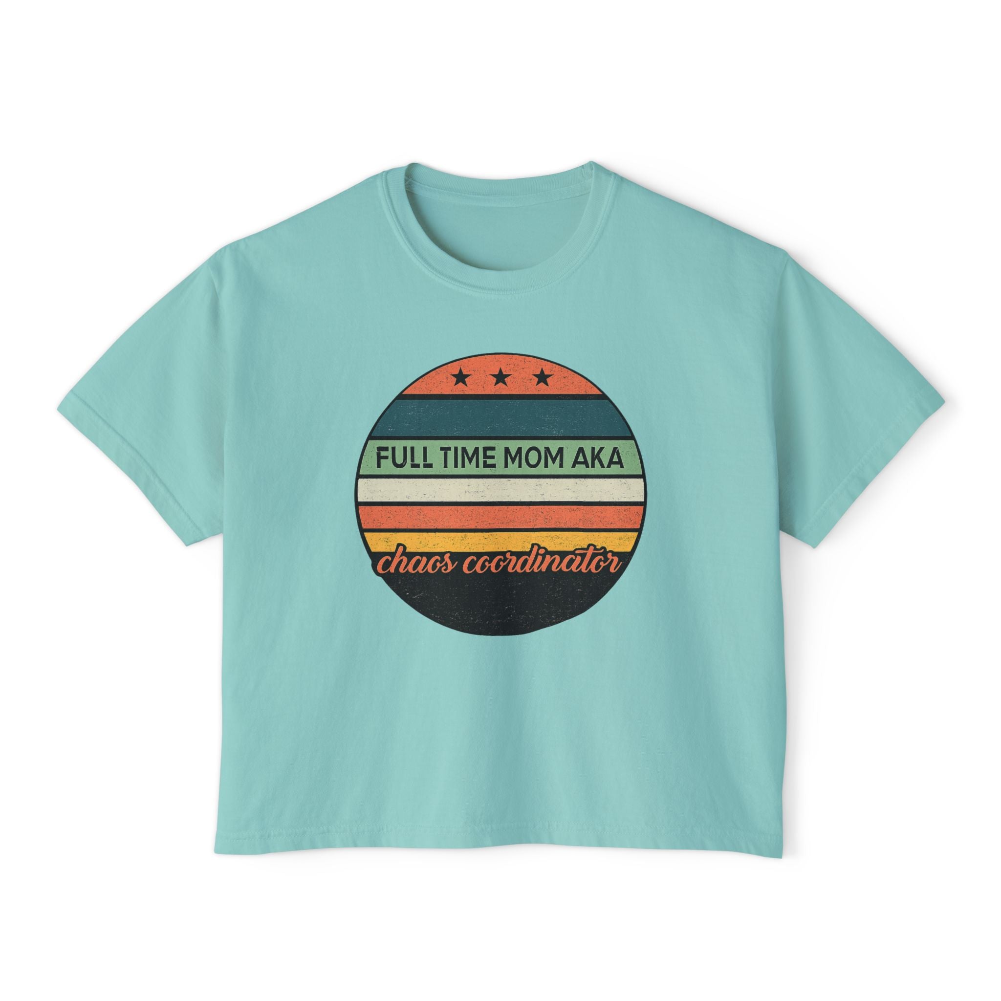 Full Time Mom AKA Chaos Coordinator Vintage Circle Women's Boxy Tee